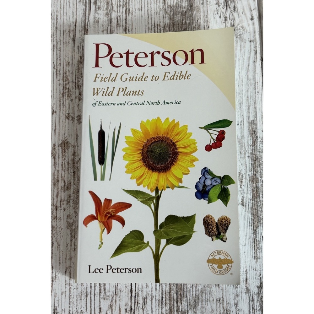 Peterson Field Guide to Edible Wild Plants Of Eastern And Central North America